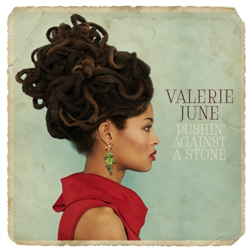 JUNE, VALERIE - PUSHIN' AGAINST A STONEVALARIE JUNE PUSHIN AGAINST A STONE.jpg